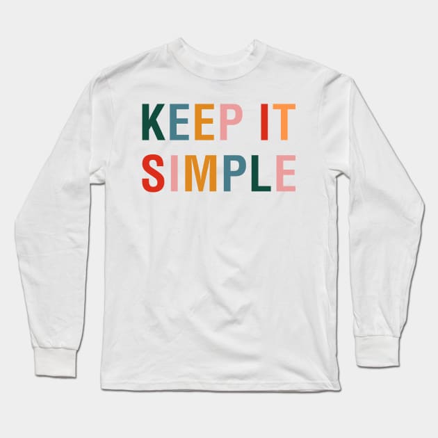 Keep it Simple Long Sleeve T-Shirt by CityNoir